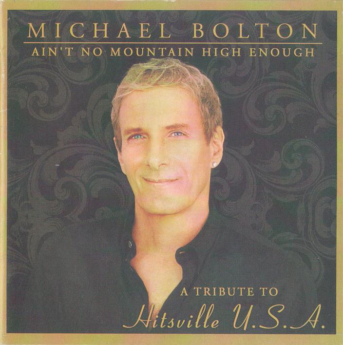 Michael Bolton（迈克尔·波顿） Ain’t No Mountain High Enough